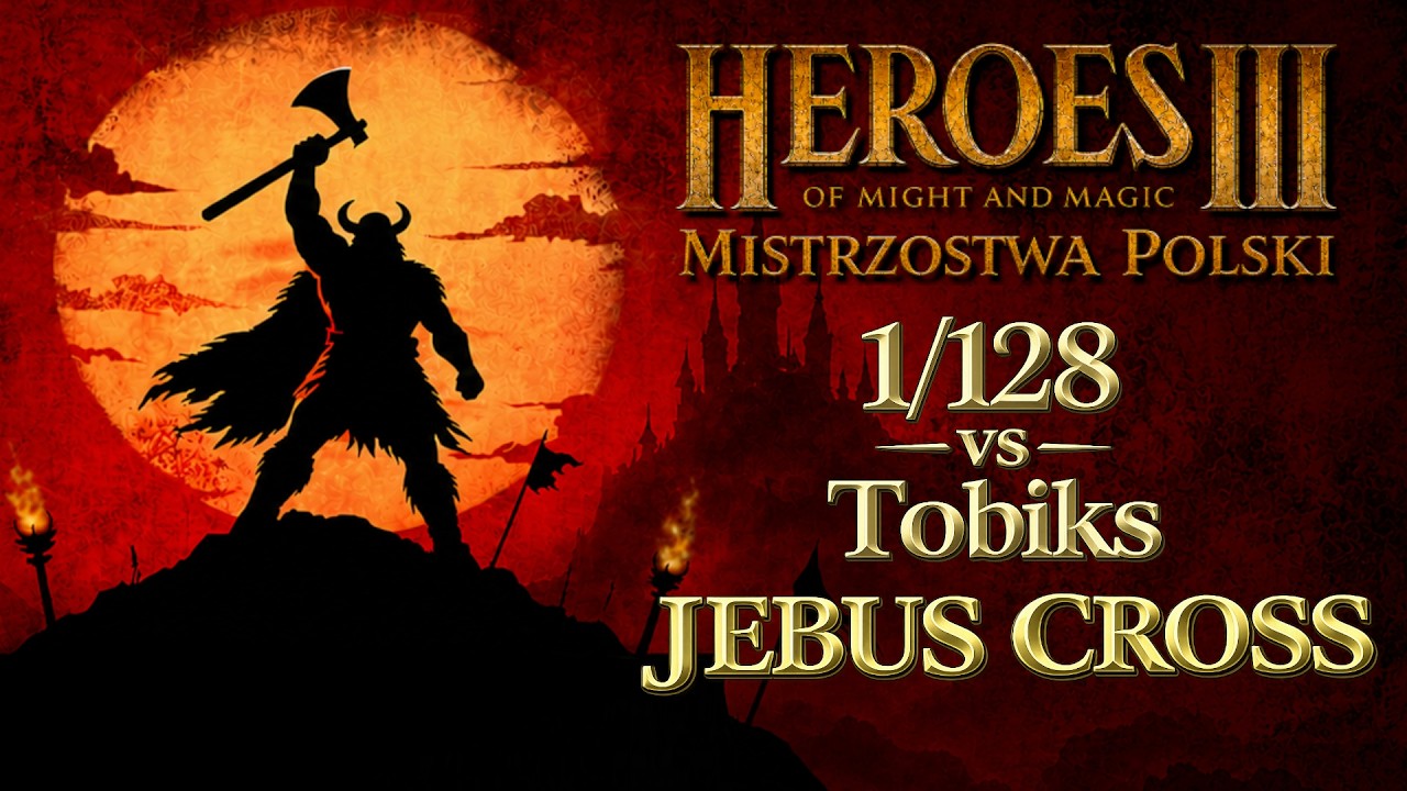 Heroes 3 🏆 Mistrzostwa Polski 1/128 vs Tobiks | Jebus Cross 🐎 [PL] !Holy !Gamebook