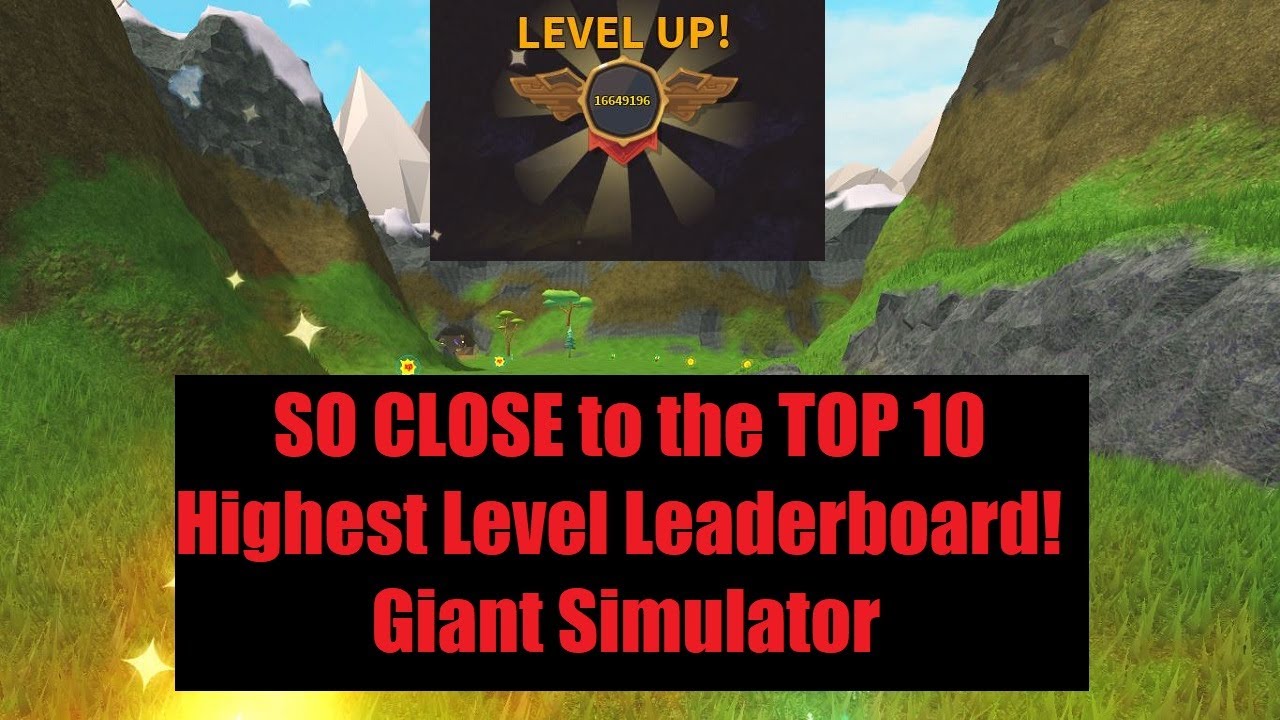 The Road to TOP 10 HIGHEST Level Leaderboard | Giant Simulator | ROBLOX