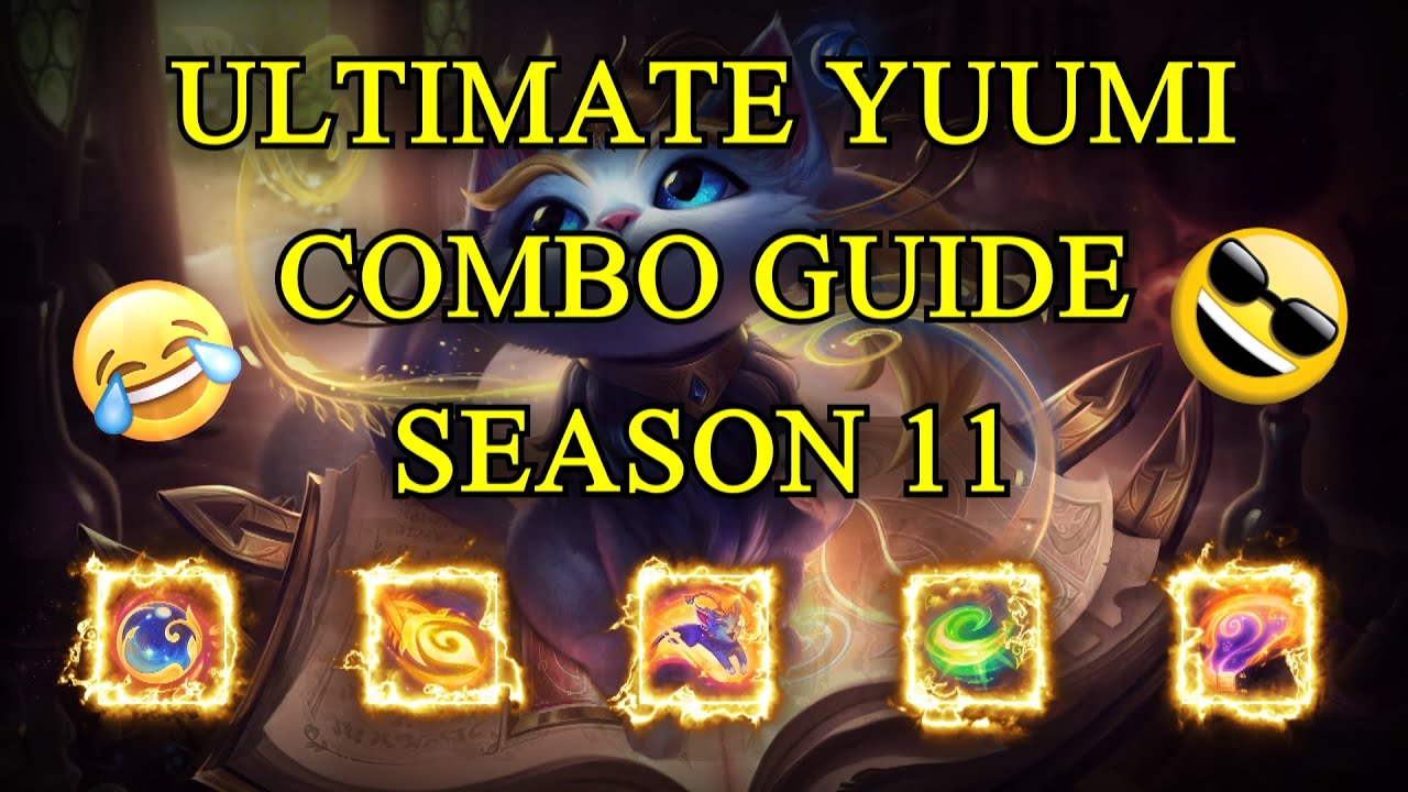 ULTIMATE Yuumi Combo Guide | Mechanics | Season 11