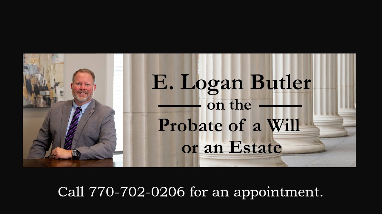 Probating a Will in Cumming GA | Forsyth County Probate & Estate Administration