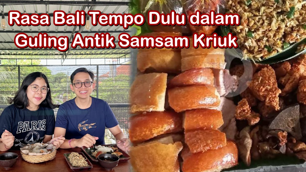 Samsam Kriuk Babi Guling Antik | Samsam Guling Enak | Kuliner Bali Autentik @AyunkanLangkahmu 