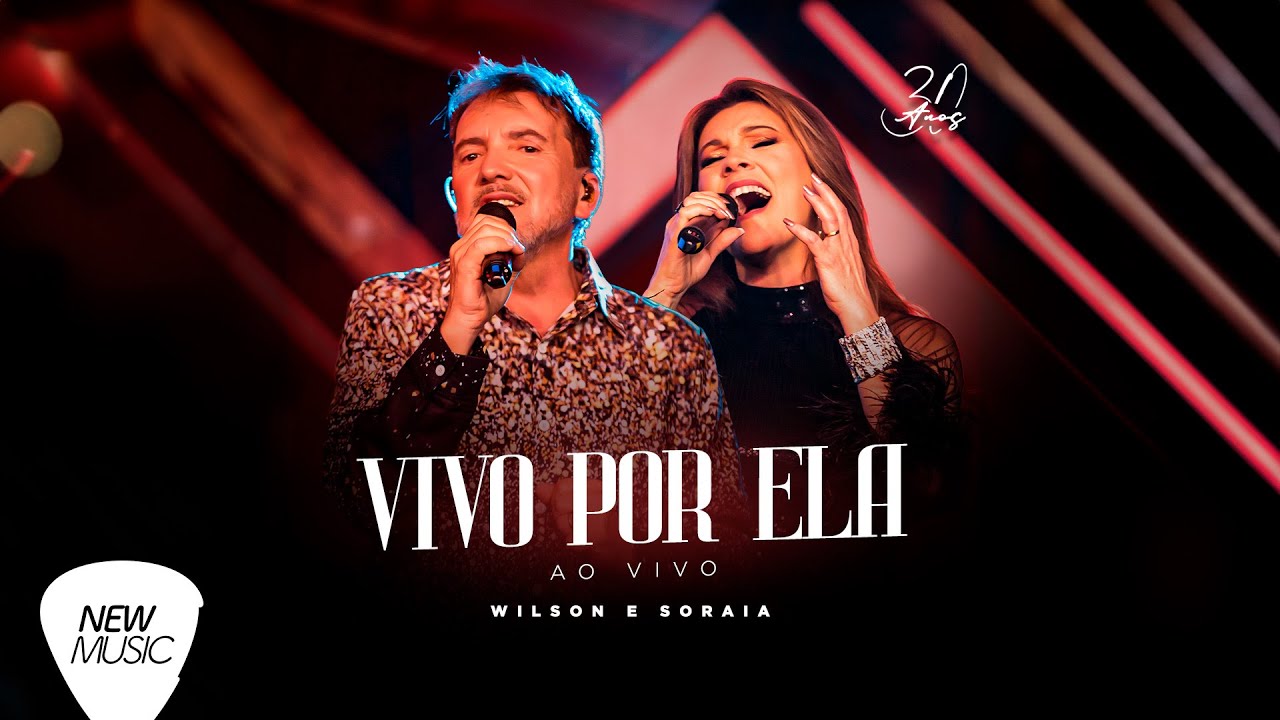 Wilson e Soraia - Vivo Por Ela (30 Anos, Ao Vivo) [Clipe Oficial]