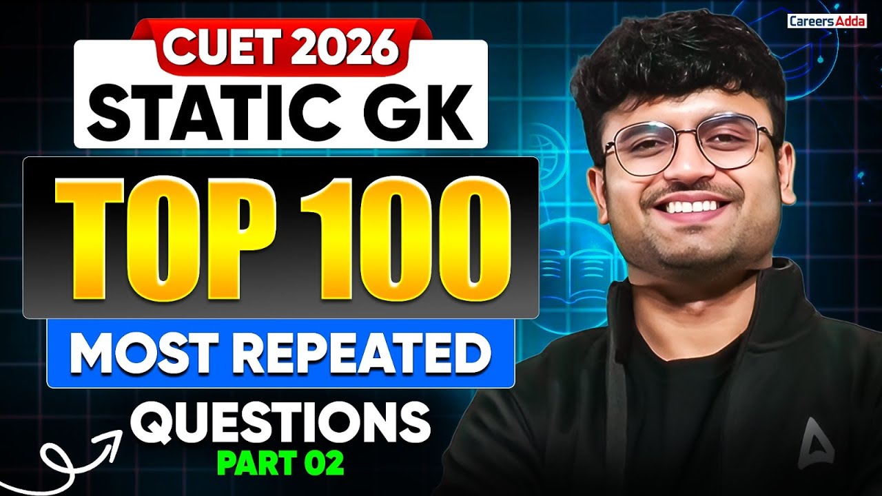 CUET Static GK 2026 | Top 100 Most Repeated Questions | MCQ Part 02