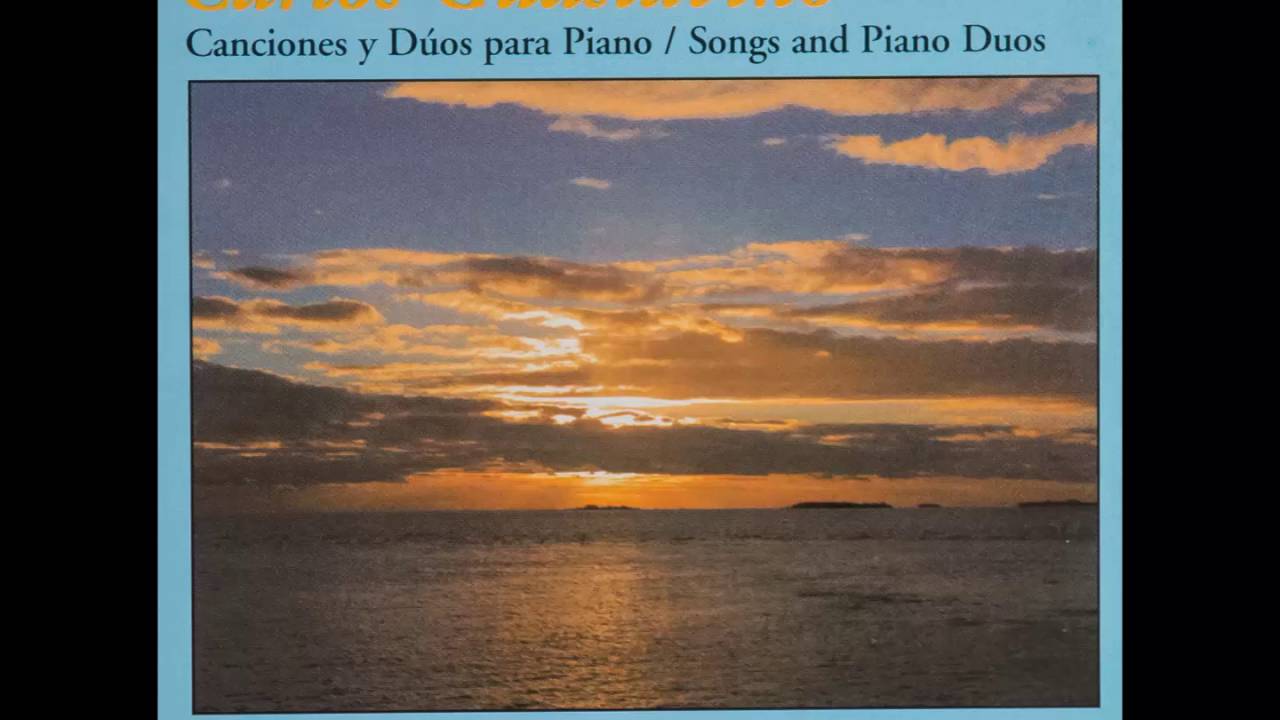 Carlos Guastavino - Romance del Plata by Dora de Marinis & Elena Dabul
