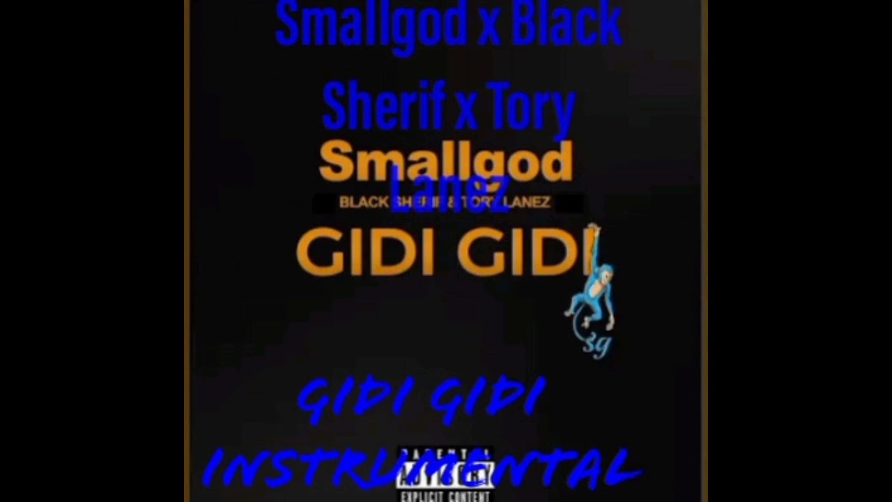 Smallgod ft Black Sherif & Tory Lanez-Gidi Gidi (official Instrumental)