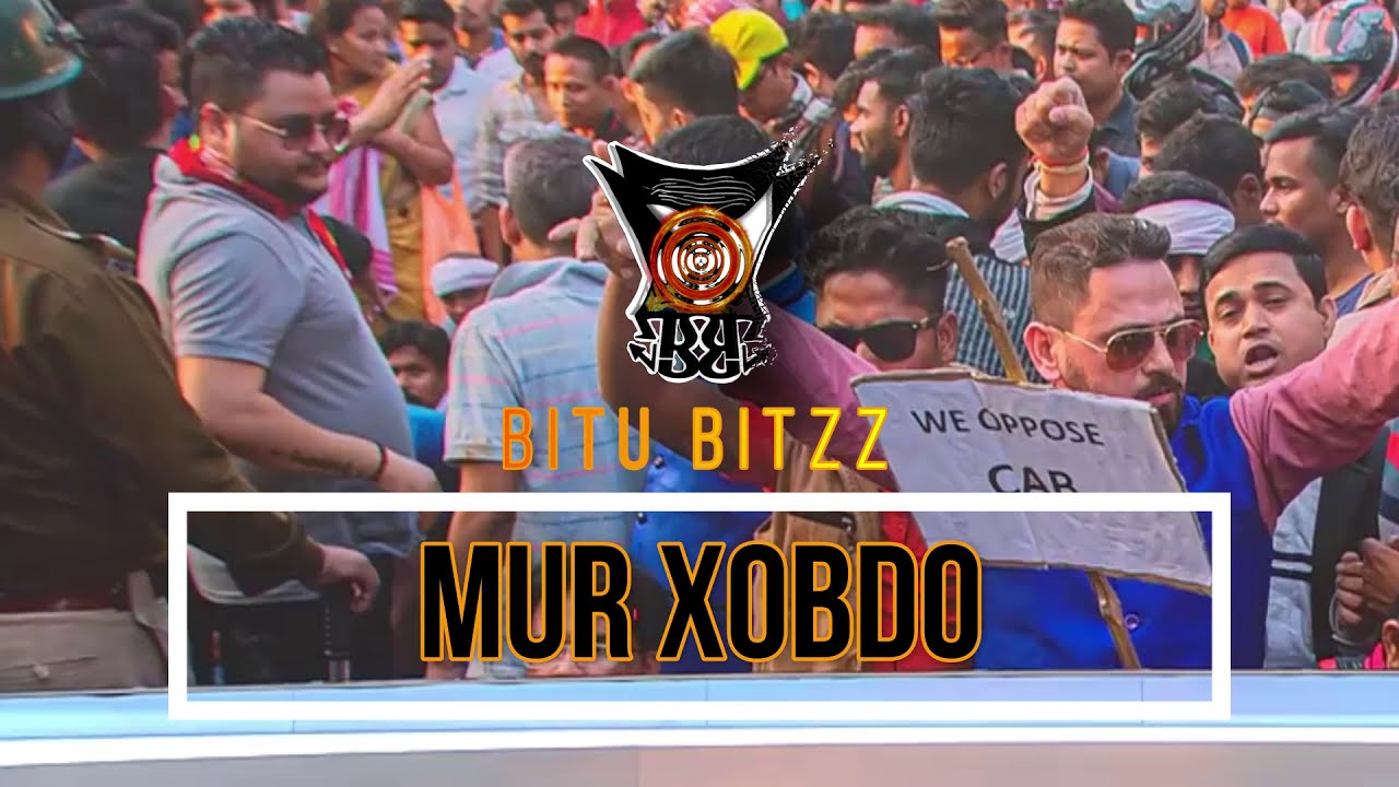 Bitu Bitzz -  MUR XOBDO | NO CAA | New | Assamese Rap | Hindi Rap | Song 2020