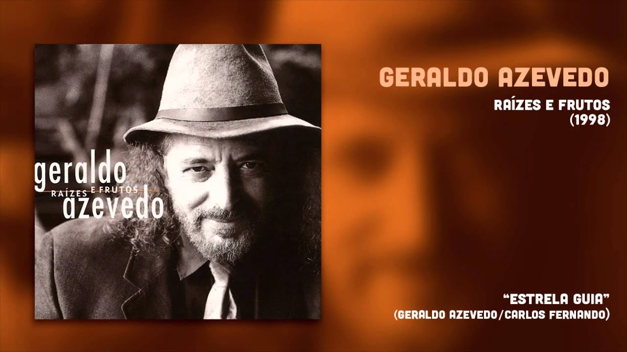 Geraldo Azevedo - Estrela Guia (Raízes e Frutos 1) [Áudio Oficial]