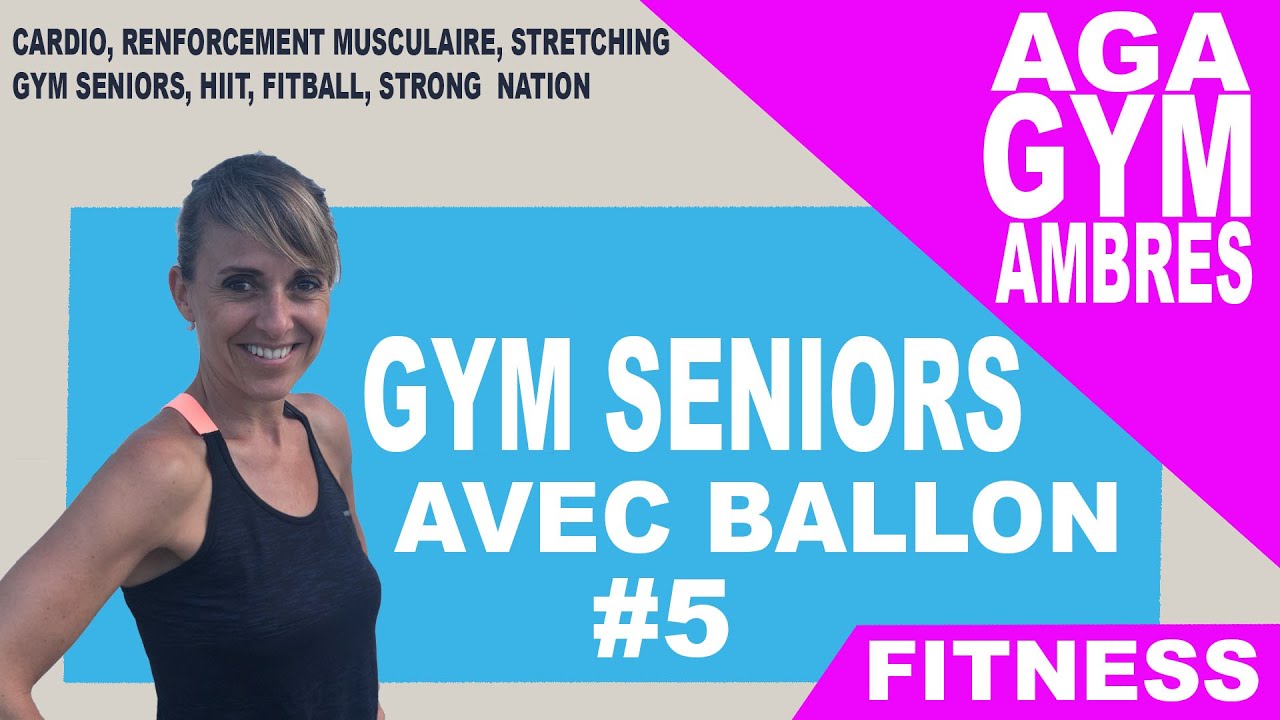 GYM SENIORS SEANCE 5 AVEC BALLON