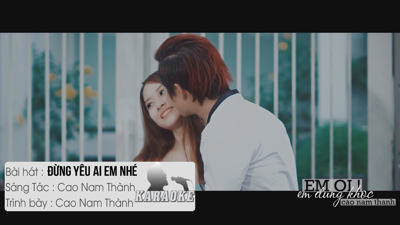 Đừng Yêu Ai Em Nhé - Cao Nam Thành | Karaoke / Beat Chuẩn