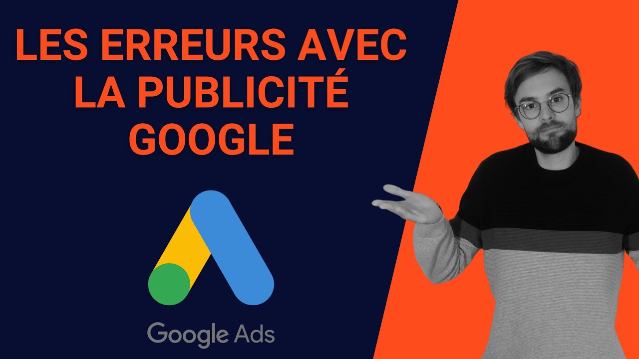 Pourquoi votre publicit&eacute; Google ne fonctionne pas ?