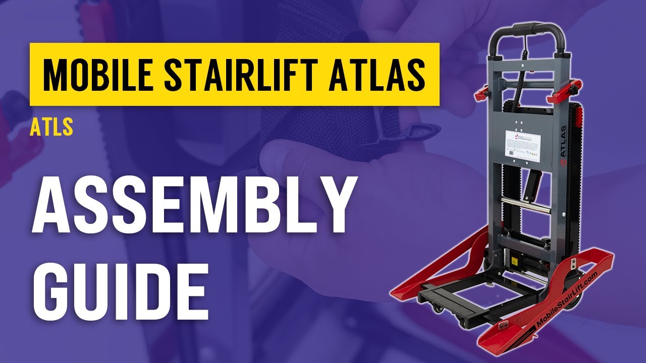 Atlas Mobile Stairlift | Step-by-Step Wheelchair Stairlift Assembly Guide