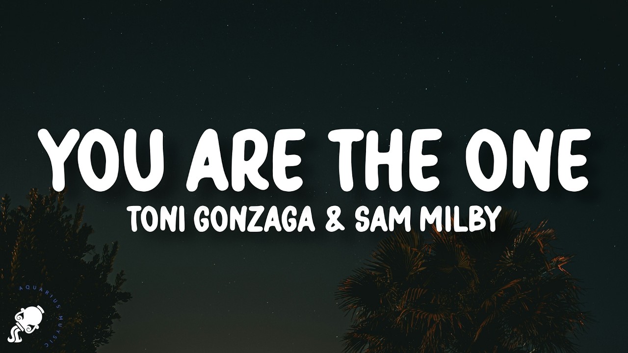Toni Gonzaga - You Are The One (Lyrics) ft. Sam Milby