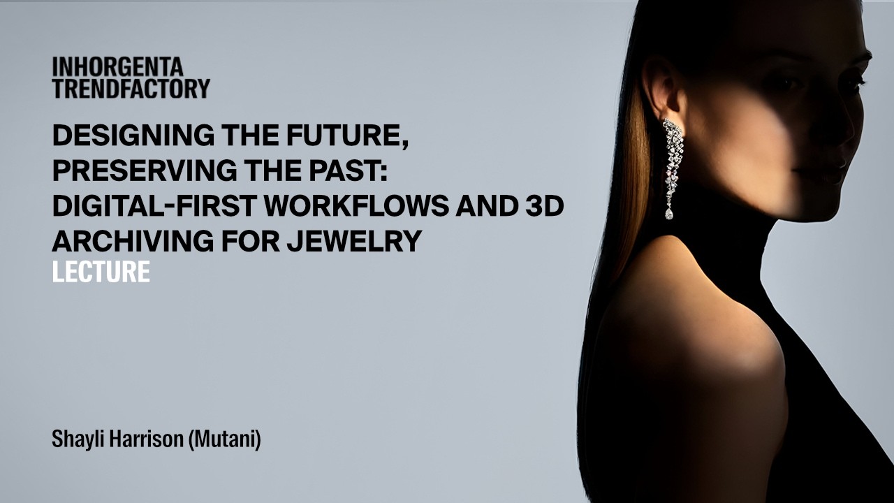 Digital-First Workflows and 3D Archiving for Jewelry | INHORGENTA 2026