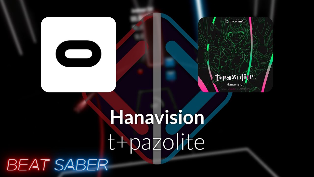 Beat Saber | Ghilo17 | t+pazolite - Hanavision [Expert+] 1 Miss #2 | 95.05%
