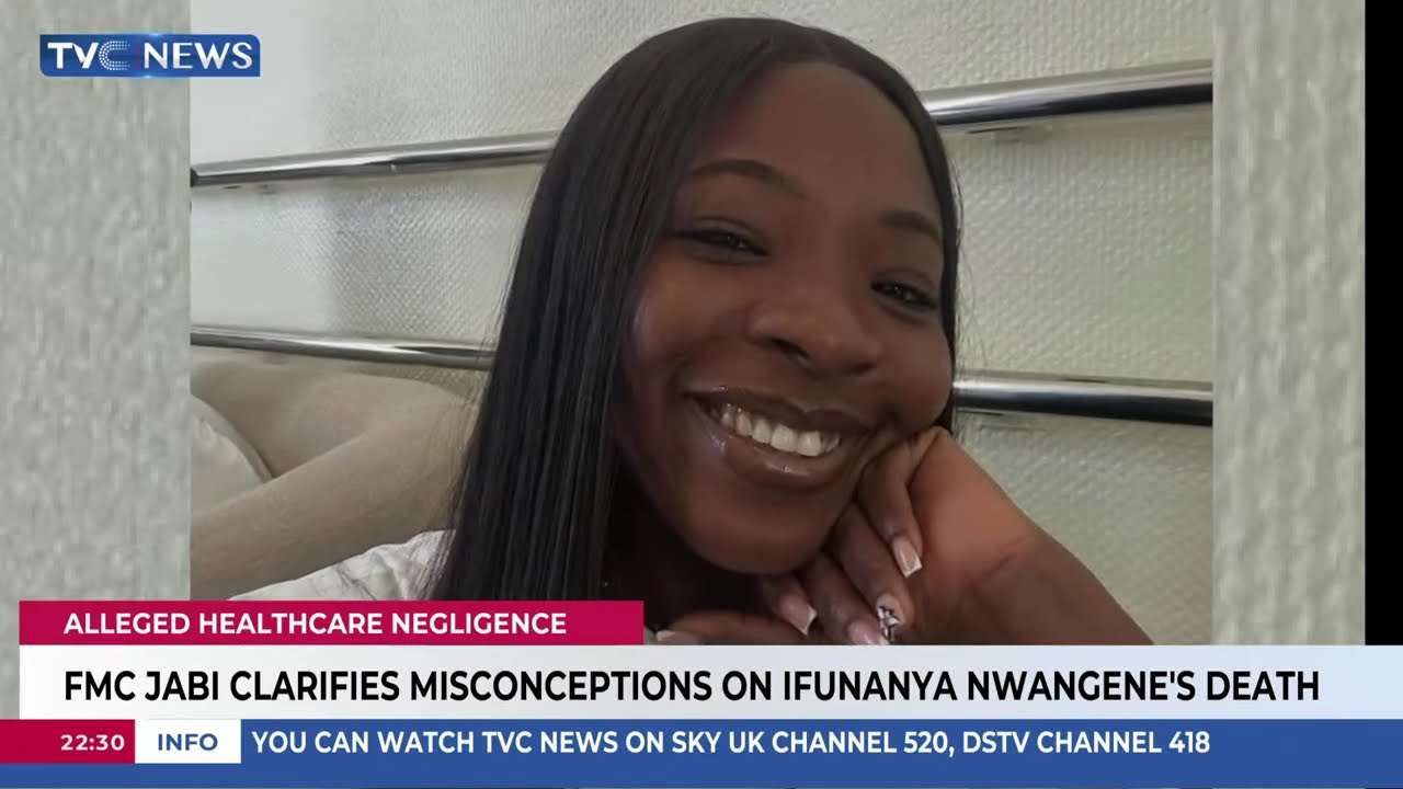 FMC Jabi Clarifies Misconceptions Over Ifunanya Nwangene’s Death