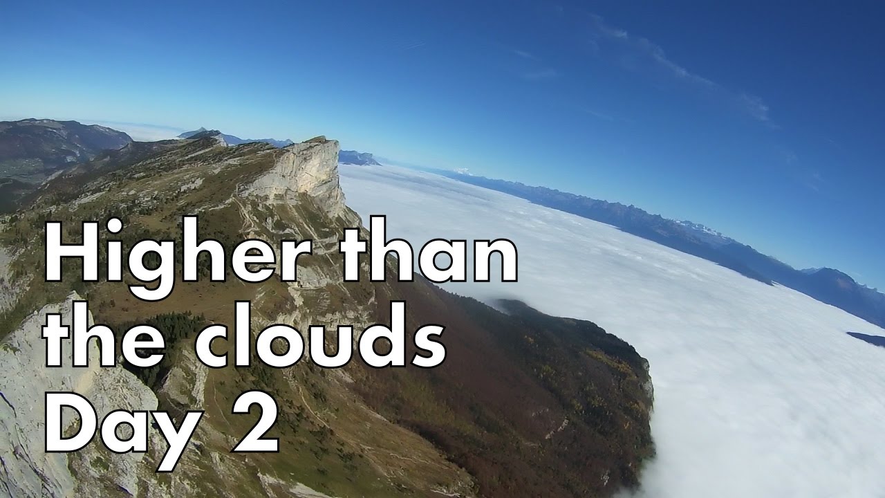 Higher than the clouds, day 2