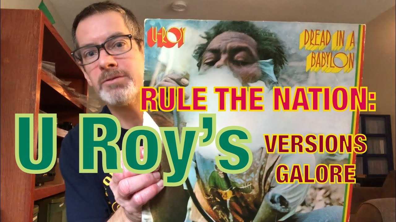 Rule The Nation: U Roy’s Versions Galore