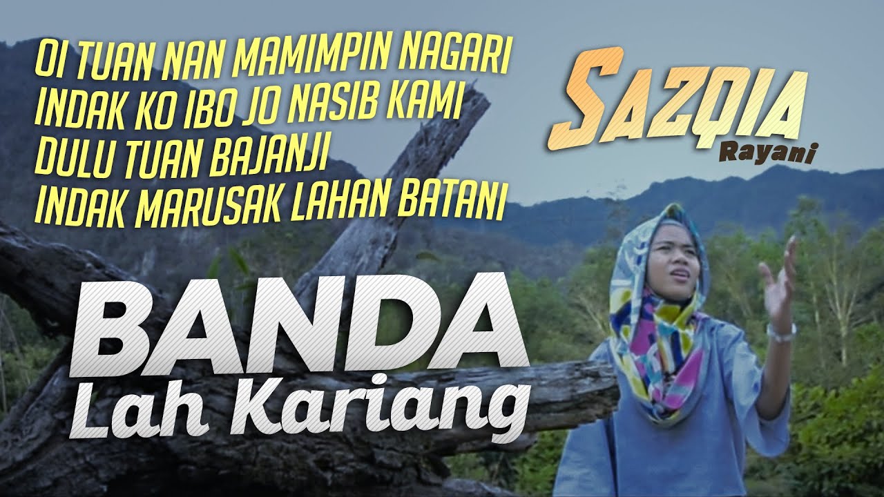 Lagu Minang Untuk WAKIL RAKYAT Sazqia Rayani - Banda Lah Kariang [ Official MV ]