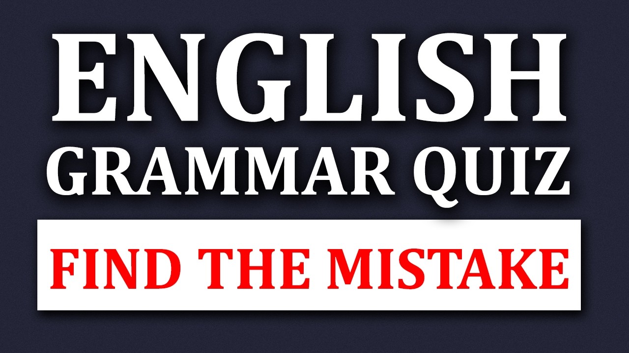 English Grammar Quiz | Spot the mistake