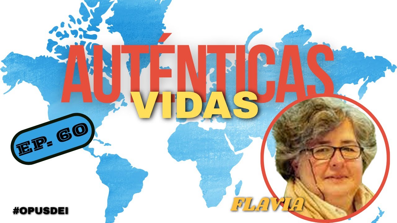 Flavia Dezzutto 🇦🇷🇦🇷 - Opus Dei testimonios - PARTE 4 -  ✝️ Reflexiones: Dios o el oro de las Indias