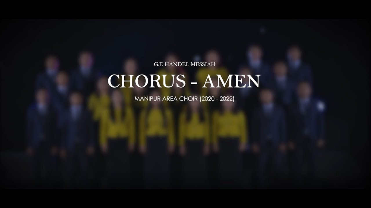 AMEN CHORUS || MANIPUR AREA CHOIR (2020- 2022)