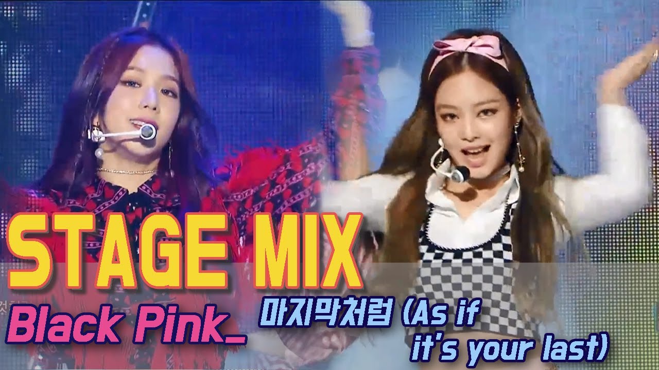 [60FPS] BLACKPINK - 마지막처럼(As if it's your last) 교차편집(Stage Mix) @Show Music Core