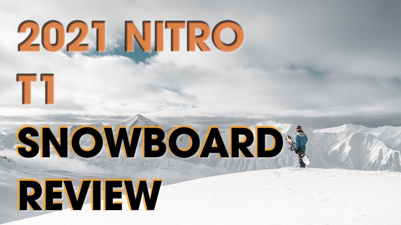 2021 Nitro T1 Snowboard Review - Auski Australia