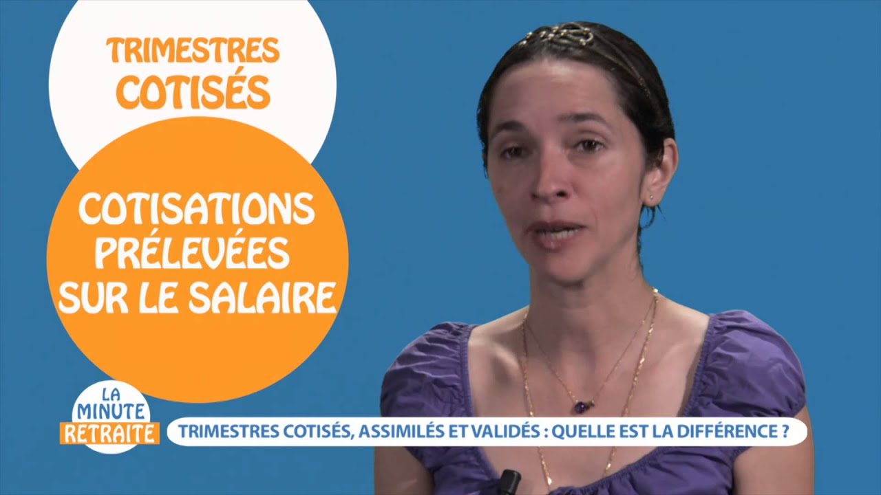 La Minute retraite : trimestres cotis&eacute;s et trimestres valid&eacute;s