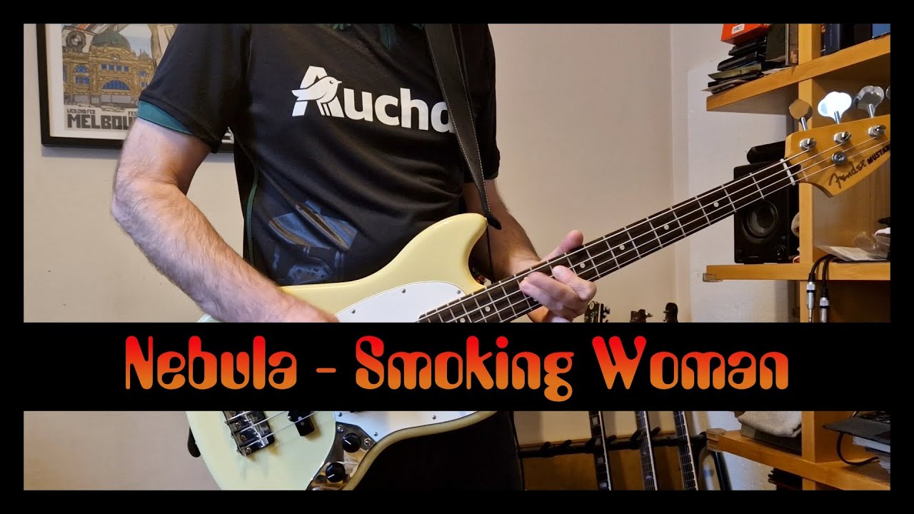 Nebula - Smoking Woman - bass cover