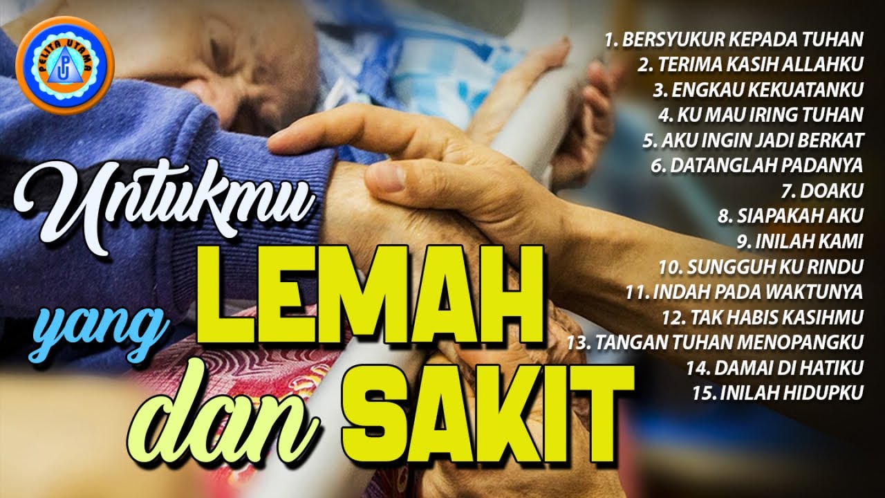 Lagu Rohani Untukmu Yang Lemah Dan Sakit | Tuhan Yesus Menjagamu | Tangan Tuhan Menopangmu