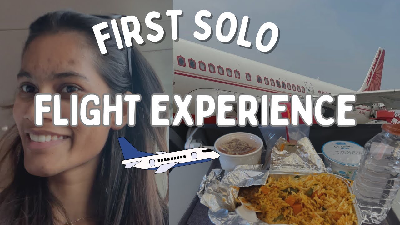 MY FIRST SOLO FLIGHT EXPERIENCE ✈️ // AIR INDIA 