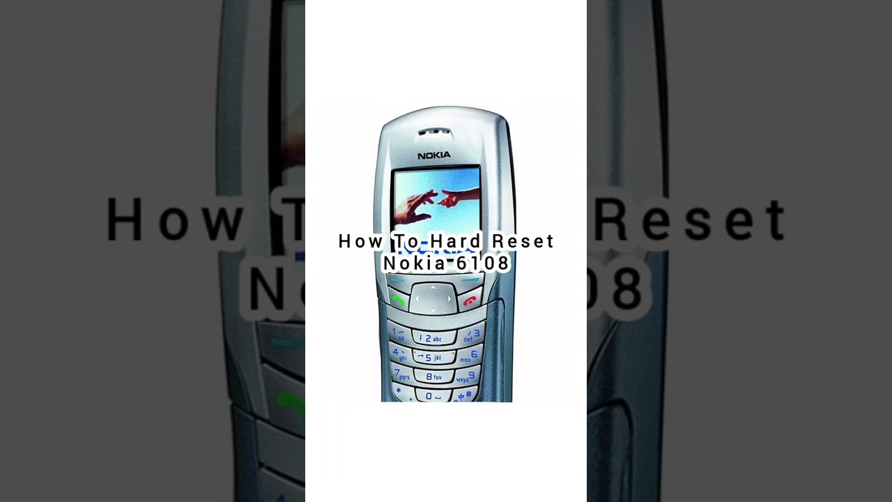 How To Hard Reset Nokia 6108