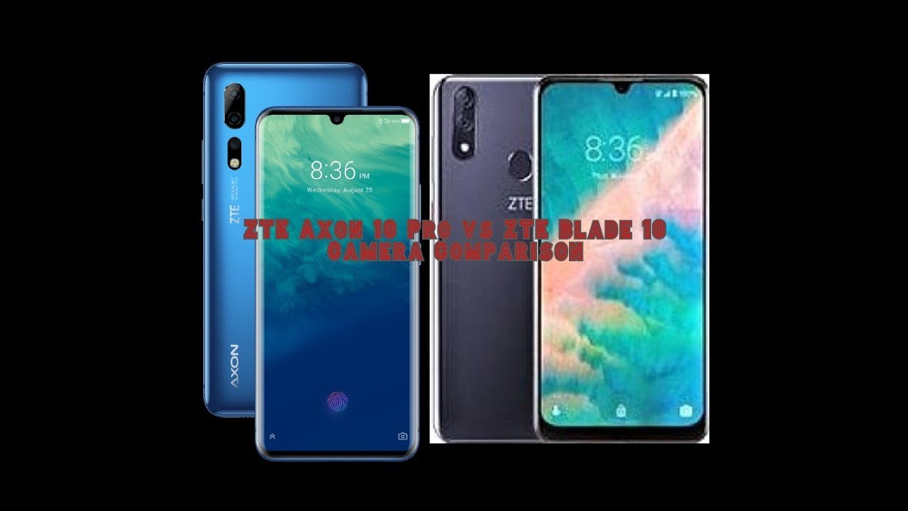 ZTE Blade 10 vs ZTE Axon 10 Pro Camera Comparison