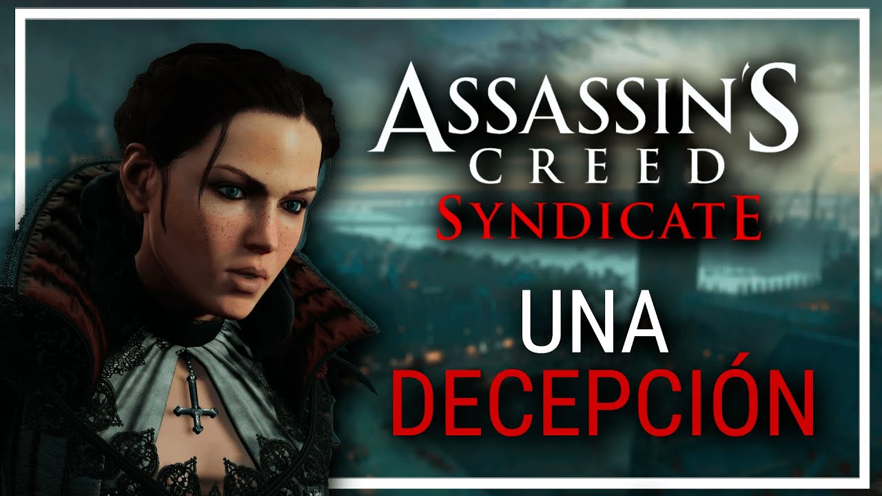 El Assassin's Creed que me decepcionó - Syndicate