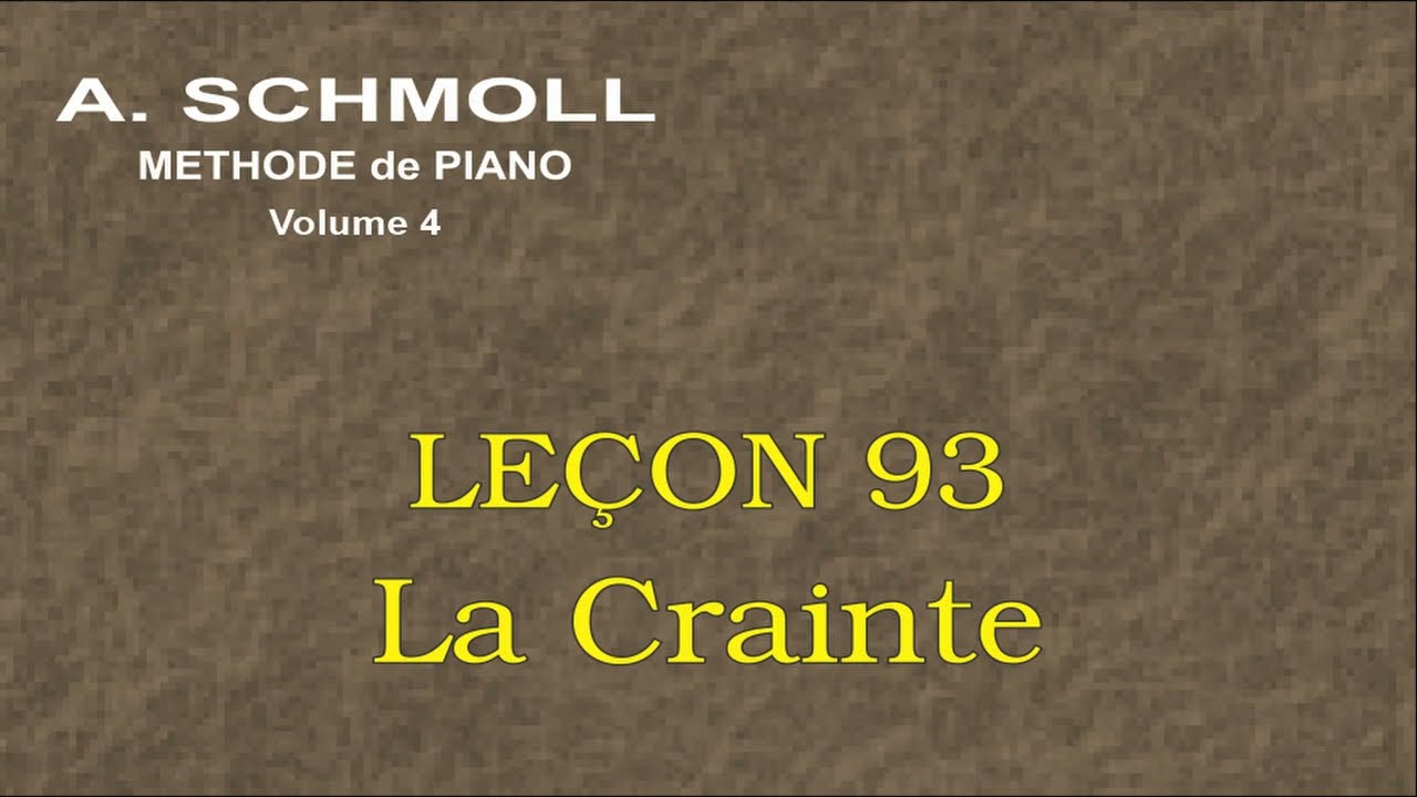 A. SCHMOLL - Quatri&egrave;me Partie - Le&ccedil;on 93 - LA CRAINTE