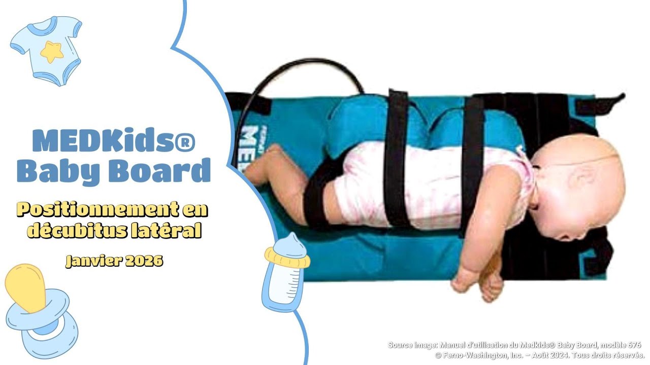 MEDKids® Baby Board: Positionnement en décubitus latéral, janvier 2026