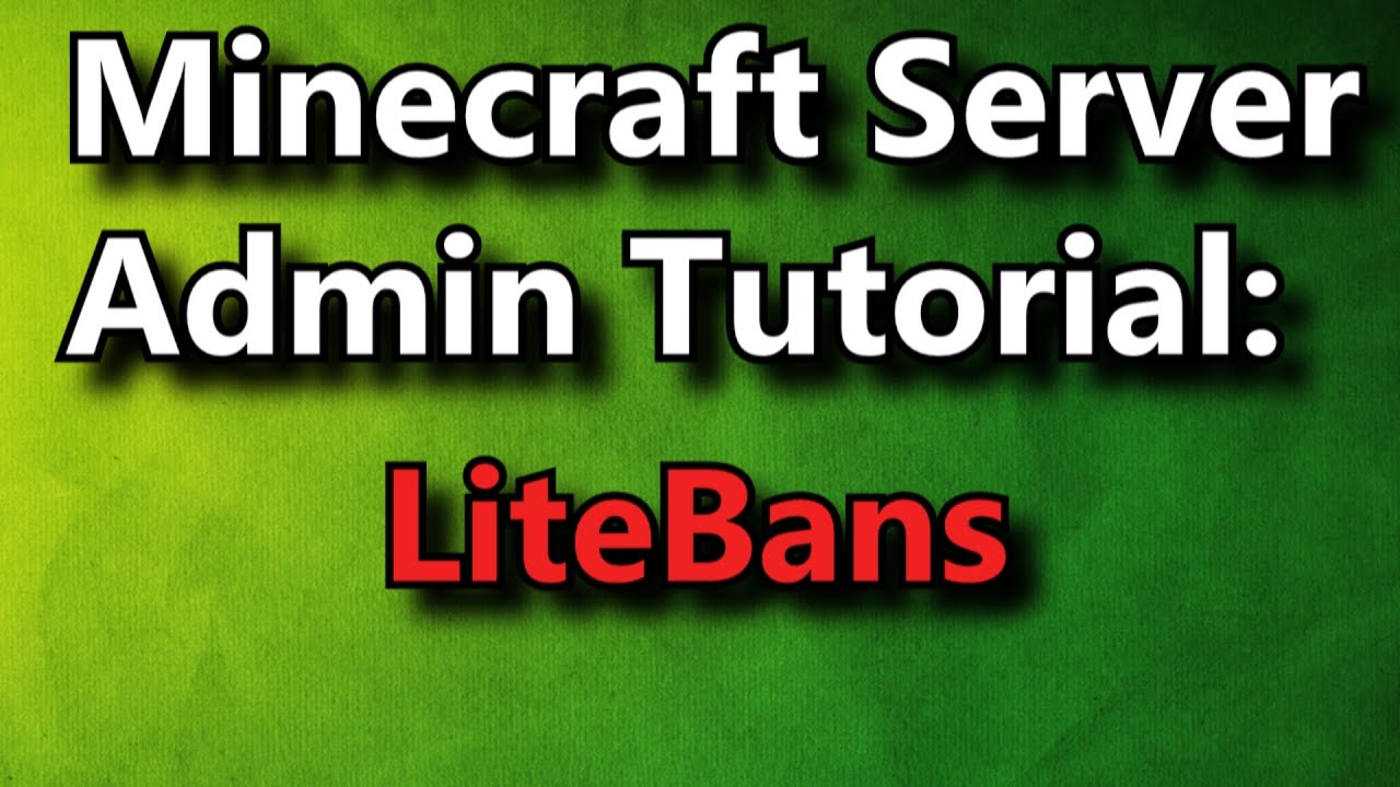 Minecraft Server Admin How-To: LiteBans [Premium]