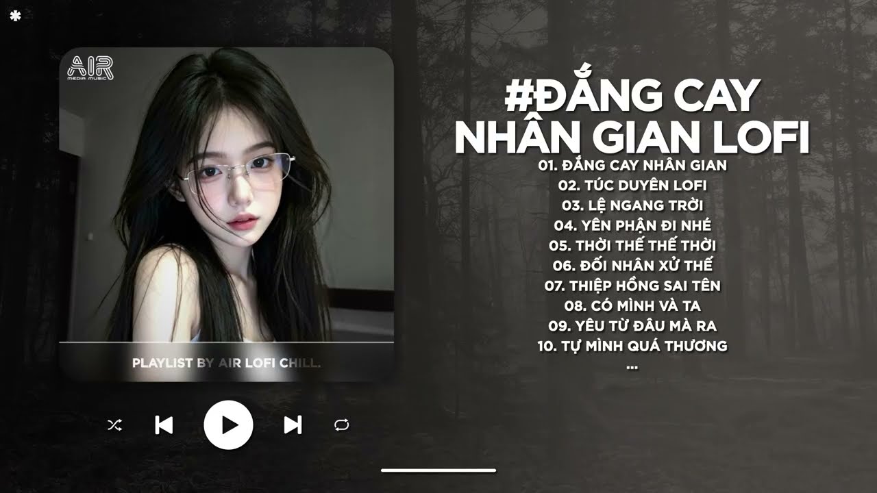 Đắng Cay Nhân Gian Lofi - Người Lạc Giữa Đêm Sâu Nghe Sương Rơi Cuối Phố TikTok - Nhạc Chill 2026
