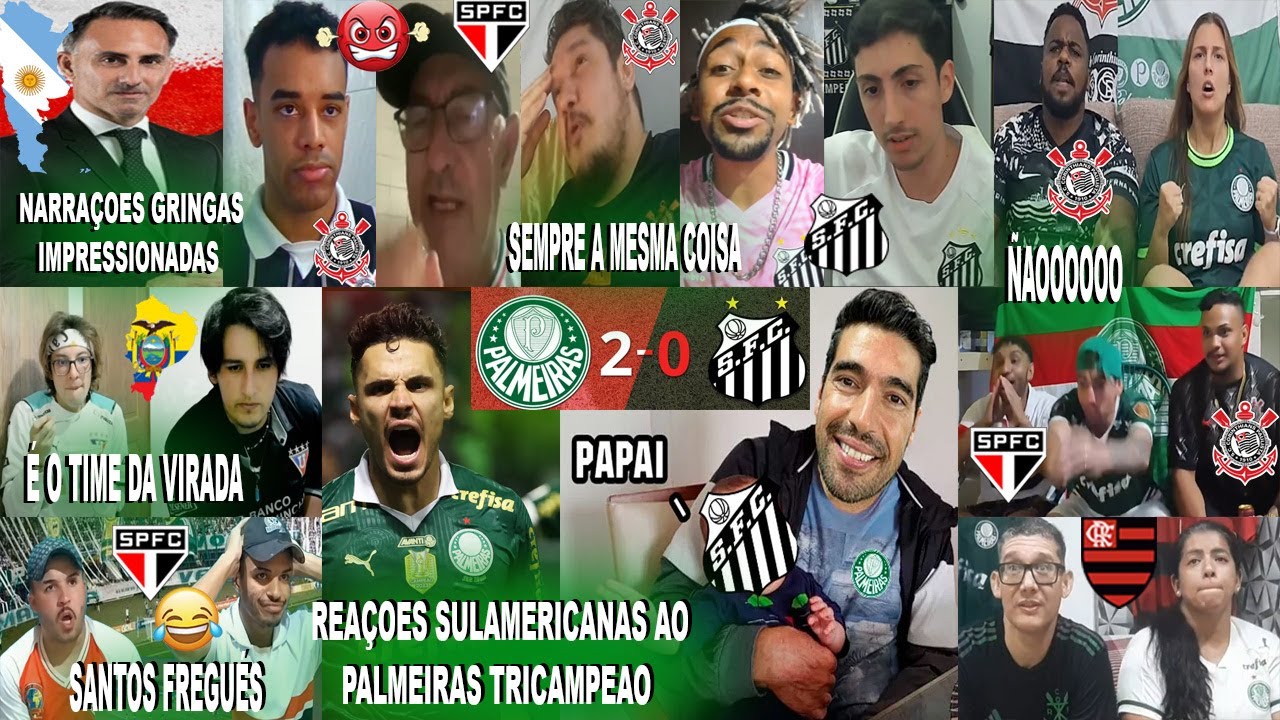 REAÇÕES SULAMERICANAS AO PALMEIRAS TRICAMPEÃO 2X0 SANTOS DE VIRADA MAIS UMA VEZ COM ABEL FERREIRA