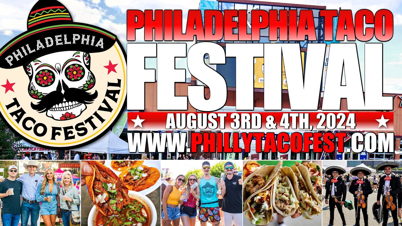Philadelphia Taco Festival 2024 Preivew!