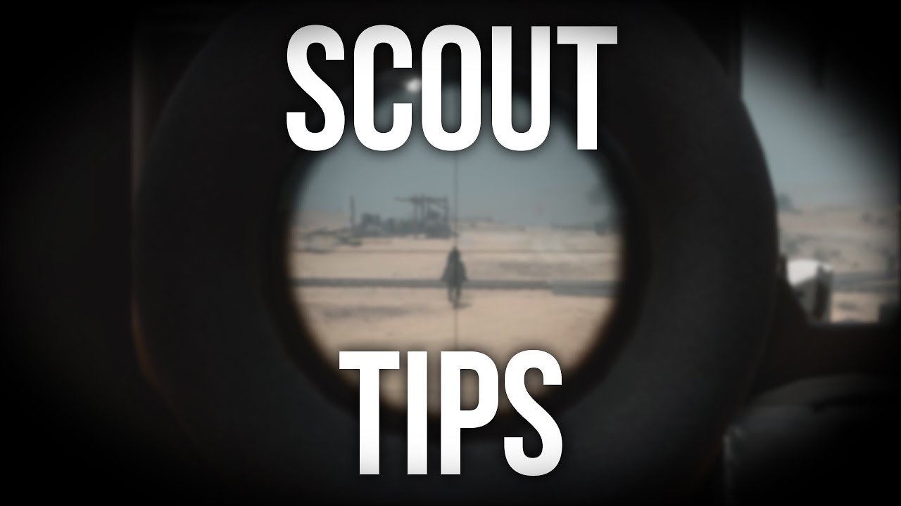 Scout Tips - Battlefield 1