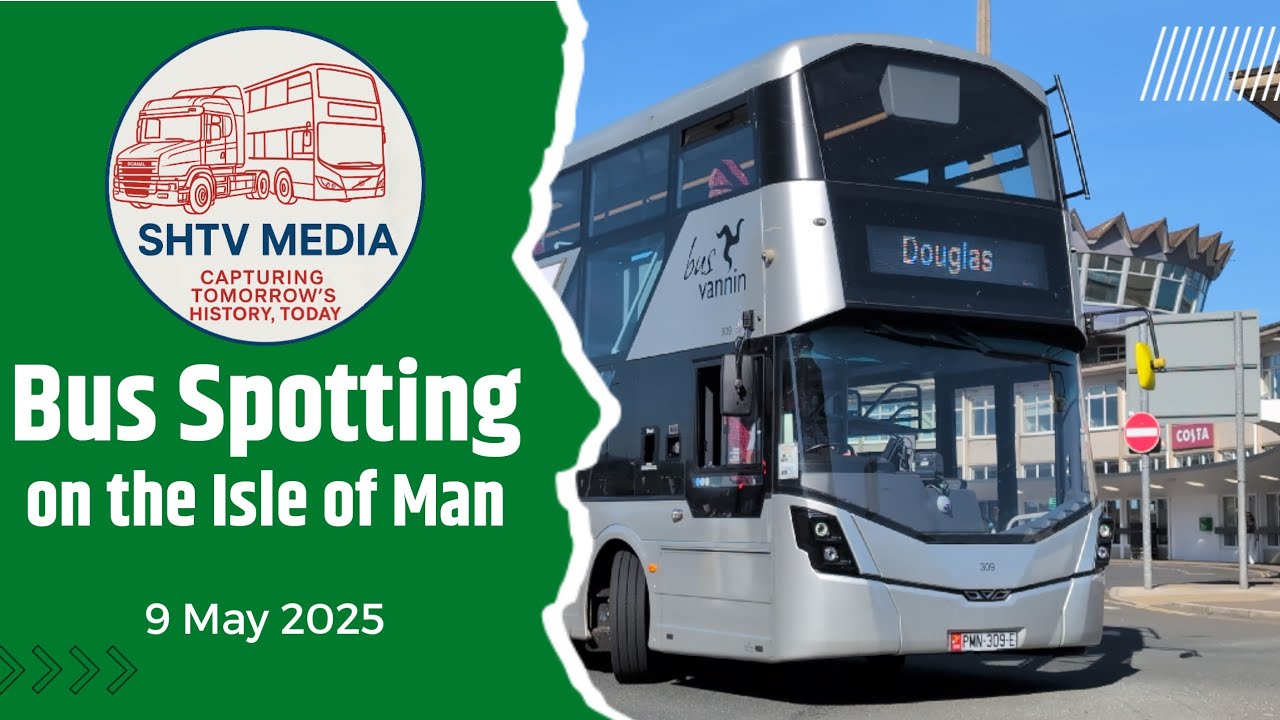 Buses on the Isle of Man 9 May 2025