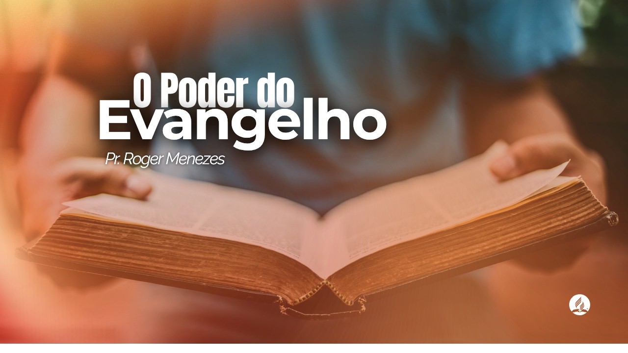 O PODER DO EVANGELHO - Pr. Roger Menezes | 07.02.2026