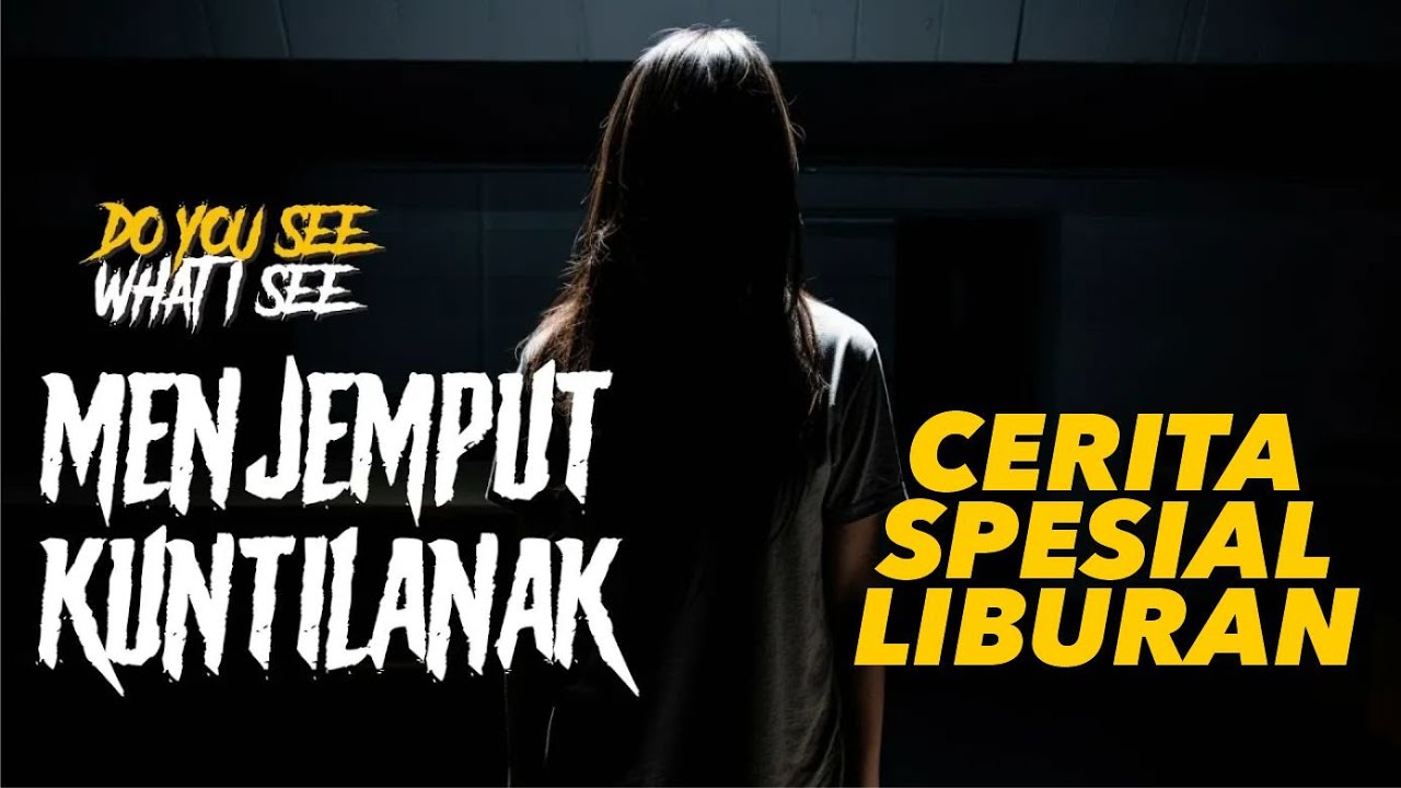 MENJEMPUT KUNTILANAK @alchamelon