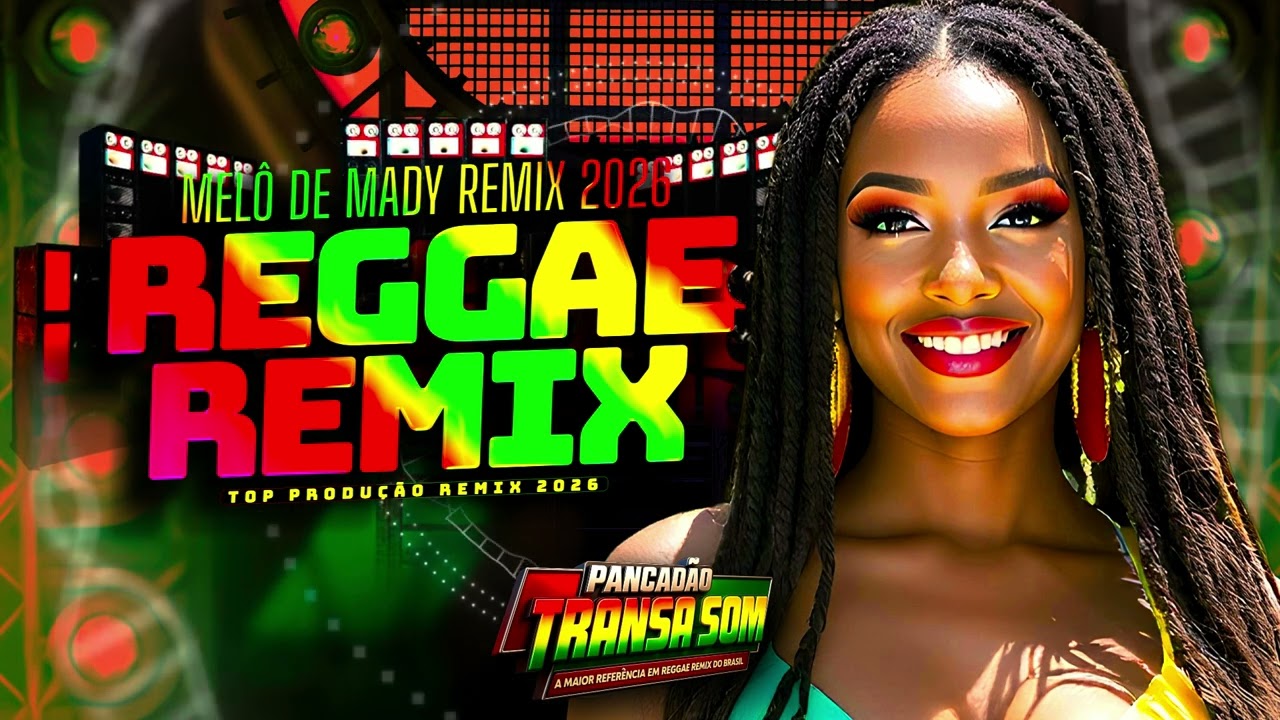 ❤️REGGAE 2026:  MEL&Ocirc; DE MADY REGGAE REMIX