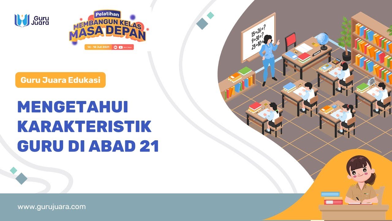 Mengetahui Karakteristik Guru di Abad 21