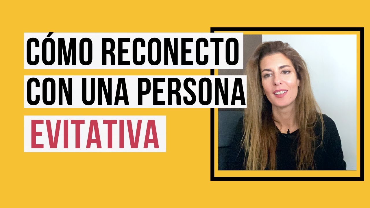Cómo reconecto con una persona de apego evitativo