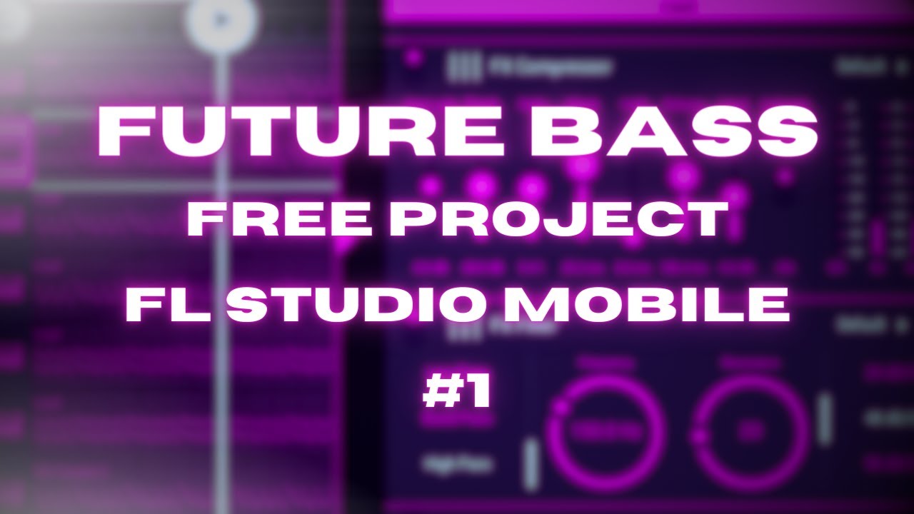Free Future Bass Project FL Studio Mobile #1