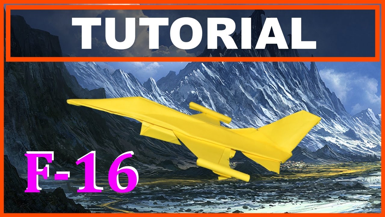 Origami Airplanes - Tutorial of F-16 Falcon with no cuts and no glue