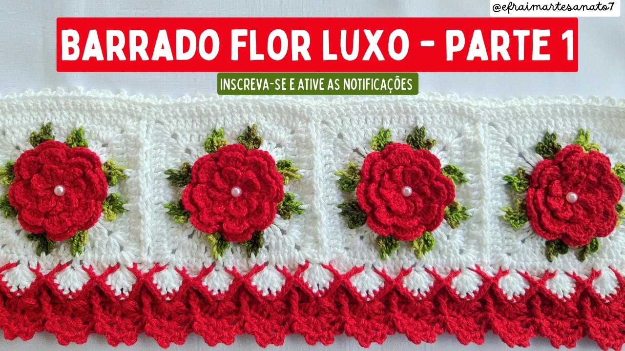 Barrado de crochê FLOR LUXO - Parte 1